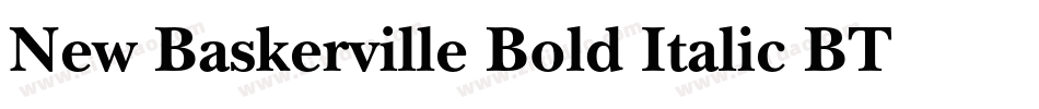 New Baskerville Bold Italic BT字体转换 New Baskerville Bold Italic BT字体转换